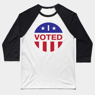 I Voted Baseball T-Shirt